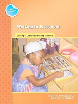 Paperback Writing in Preschool: Learning to Orchestrate Meaning and Marks Book