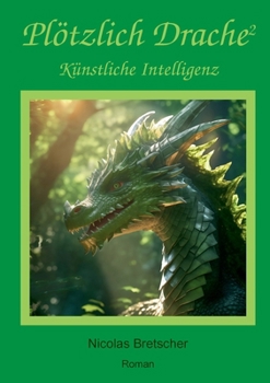 Paperback Plötzlich Drache 2: Künstliche Intelligenz [German] Book