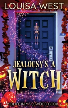 Paperback Jealousy's A Witch: A Paranormal Women's Fiction Romance Novel (Mosswood #2) Book