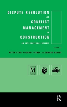 Hardcover Dispute Resolution and Conflict Management in Construction: An International Perspective Book