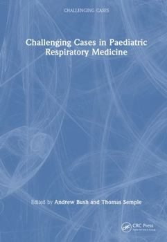 Hardcover Challenging Cases in Paediatric Respiratory Medicine Book