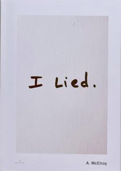 Paperback AARON MCELROY I LIED /ANGLAIS Book