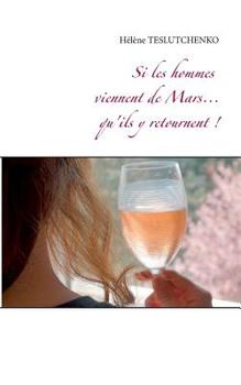 Paperback Si les hommes viennent de Mars... qu'ils y retournent! [French] Book