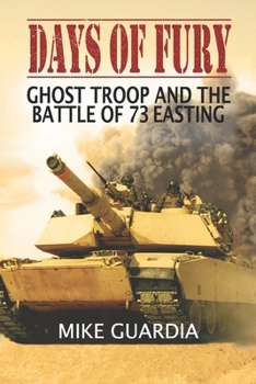 Paperback Days of Fury: Ghost Troop and the Battle of 73 Easting Book