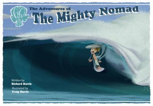 Hardcover The Adventures of the Mighty Nomad Book