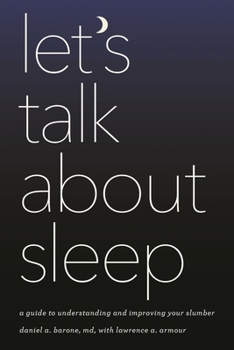 Paperback Let's Talk about Sleep: A Guide to Understanding and Improving Your Slumber Book