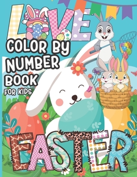 Paperback Easter Color By Number Book For Kids: A Fun Color By Number Coloring Book For Kids (Bunny, rabbit, Easter eggs ...), Amazing Coloring Pages For All Ag Book