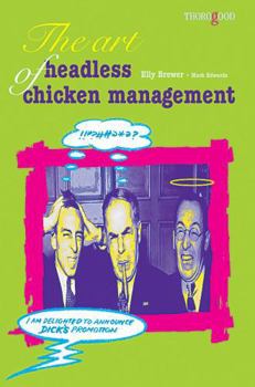 Paperback The Art of Headless Chicken Management Book