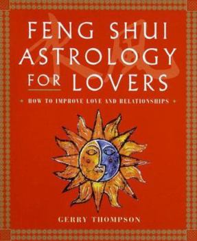 Paperback Feng Shui Astrology for Lovers: How to Improve Love and Relationships Book