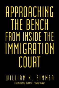 Paperback Approaching the Bench from Inside the Immigration Court Book