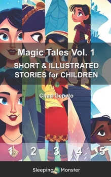 Magic Tales Vol.1: SHORT % ILLUSTRATED STORIES for CHILDREN