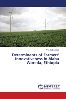 Paperback Determinants of Farmers' Innovativeness in Alaba Woreda, Ethiopia Book