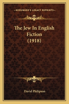 Paperback The Jew In English Fiction (1918) Book