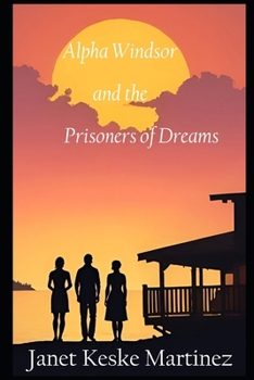 Paperback Alpha Windsor and the Prisoners of Dreams Book