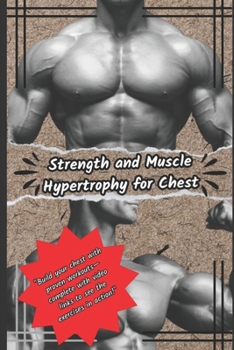 Paperback Strength and Hypertrophy for Chest: Building Push Power and Aesthetic Book