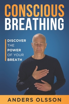 Paperback Conscious Breathing: Discover The Power of Your Breath Book