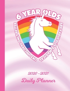 Daily Planner: 6 Year Old 6th B-Day Pink 1 Year Organizer (12 Months) | 2020 - 2021 Planning | I'm Six Appointment Calendar Schedule | 365 Pages for ... | Plan Each Day, Set Goals & Get Stuff Done