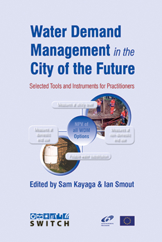 Paperback Water Demand Management in the City of the Future: Selected Tools and Instruments for Practitioners Book