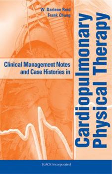 Paperback Clinical Management Notes and Case Histories in Cardiopulmonary Physical Therapy Book