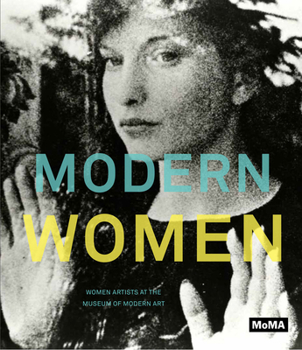 Hardcover Modern Women: Women Artists at the Museum of Modern Art Book