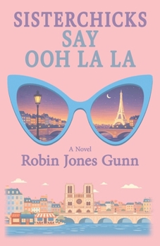 Paperback Sisterchicks Say Ooh La La Book