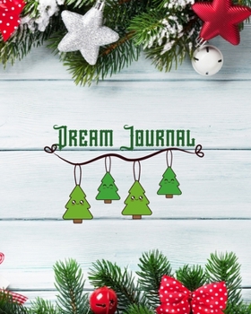 Paperback Dream Journal: Christmas Notebook / Lined Journal/ Notes Christmas, Holiday/ Notebook Santa Claus/Dream Journal ideas book/ Compositi Book