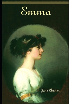 Paperback Emma By Jane Austen (Romantic & Fictional Novel) "The Complete Unabridged & Annotated Volume" Book