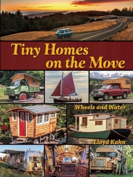 Paperback Tiny Homes on the Move: Wheels and Water Book