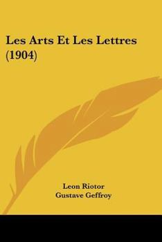 Paperback Les Arts Et Les Lettres (1904) [French] Book