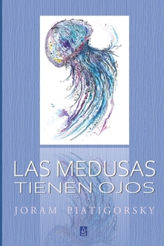 Paperback Las Medusas Tienen Ojos [Spanish] Book