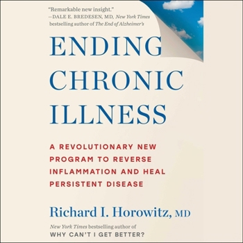 Audio CD Ending Chronic Illness: A Revolutionary New Program to Reverse Inflammation and Heal Persistent Disease Book