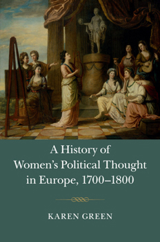 Paperback A History of Women's Political Thought in Europe, 1700-1800 Book