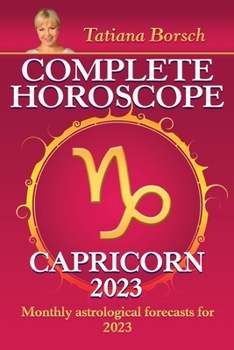 Paperback Complete Horoscope Capricorn 2023: Monthly astrological forecasts for 2023 Book