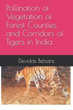 Paperback Pollination of Vegetation of Forest Counties and Corridors of Tigers in India Book
