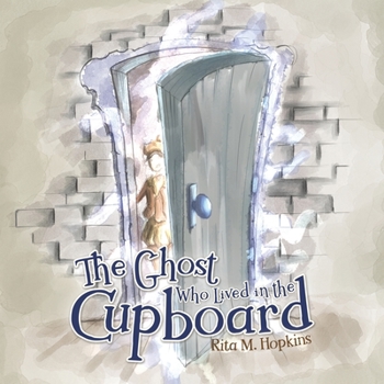 The Ghost Who Lived in the Cupboard