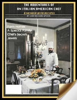 The Adventures of an Italian American Chef: A Memoir with Recipes