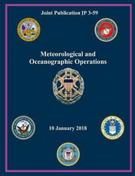 Paperback Joint Publication JP 3-59 Meteorological and Oceanographic Operations 10 January 2018 Book