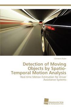 Paperback Detection of Moving Objects by Spatio-Temporal Motion Analysis Book