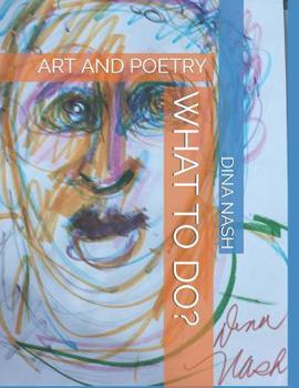 Paperback What to Do?: Art and Poetry Book