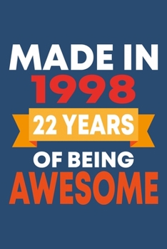 Made in 1998: 22 Year Old Birthday Gift for Boys and Girls