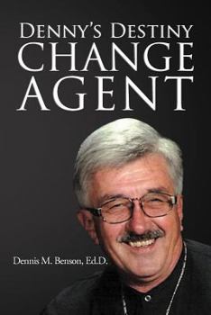 Paperback Denny's Destiny: Change Agent Book