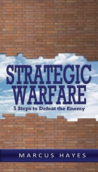 Paperback Strategic Warfare: 5 Steps to Defeat the Enemy Book