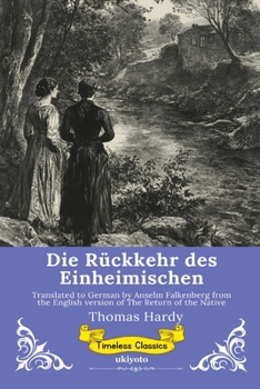 Die Rückkehr des Einheimischen German Version of The Return of the Native (German Edition)