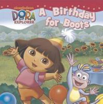 Hardcover Dora the Explorer: A Birthday for Boots Book
