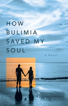 Paperback How Bulimia Saved My Soul Book