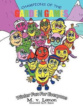 Paperback Champions of the Garden Games: Winter Fun For Everyone Book