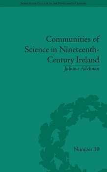 Paperback Communities of Science in Nineteenth-Century Ireland Book