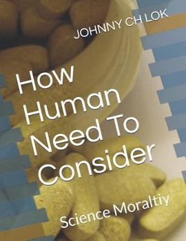 Paperback How Human Need to Consider: Science Moraltiy Book