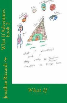 What If - Book #2 of the What If Adventures