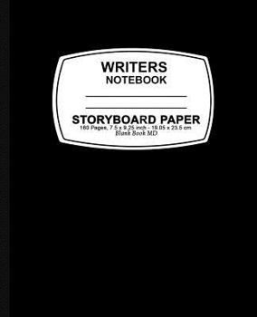 Paperback Writers Storyboard Notebook - Black Cover: 7.5 x 9.25, 160 Pages For Storyboard (Composition Notebook) Book